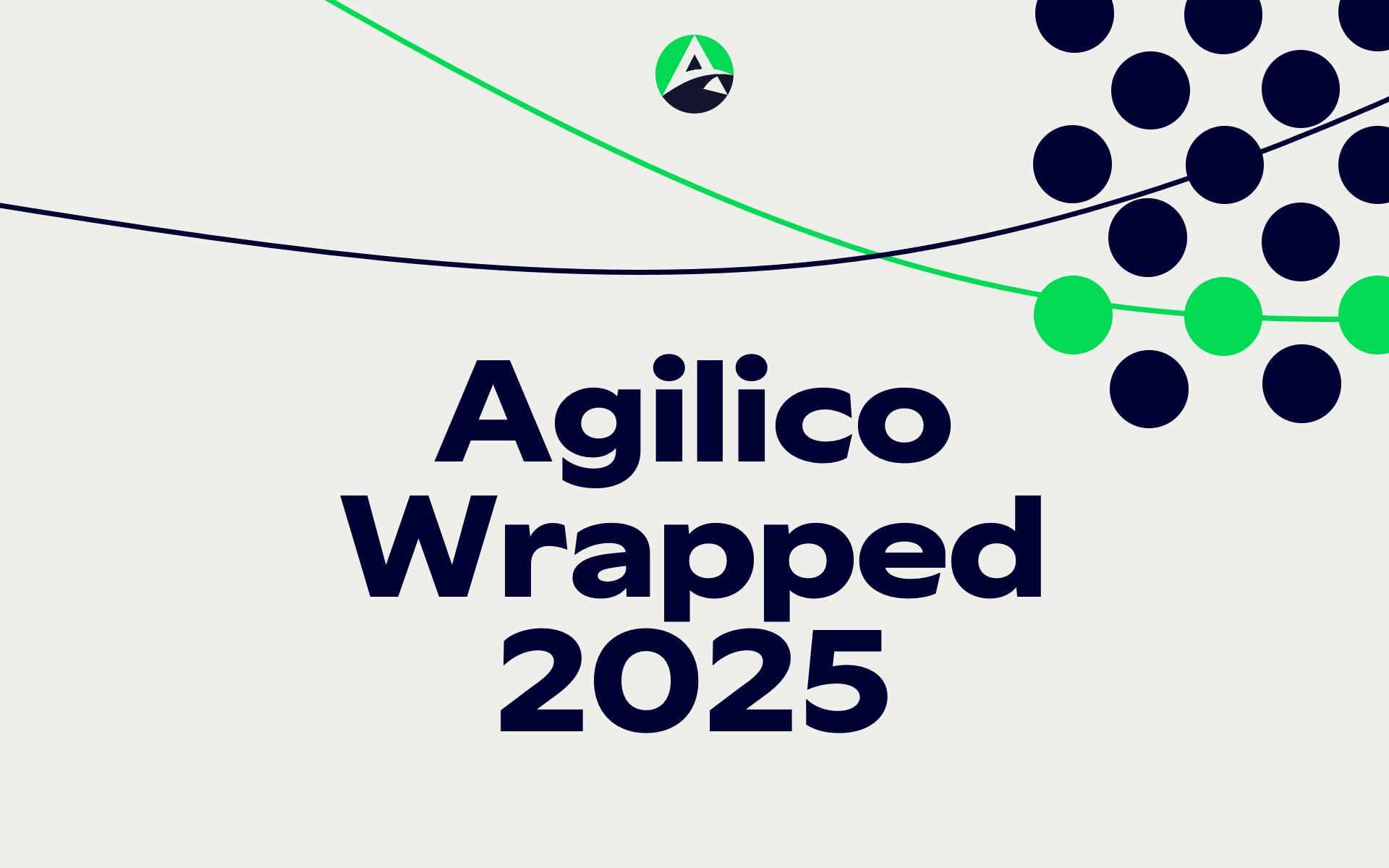 Agilico Wrapped: Our 2025 Highlights